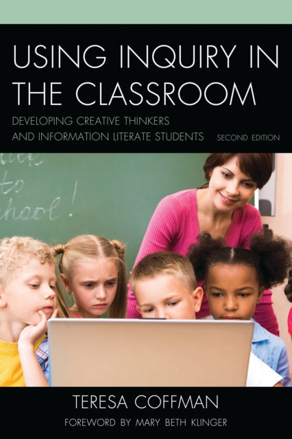 Book cover of: Using Inquiry in the Classroom. By: Teresa Coffman