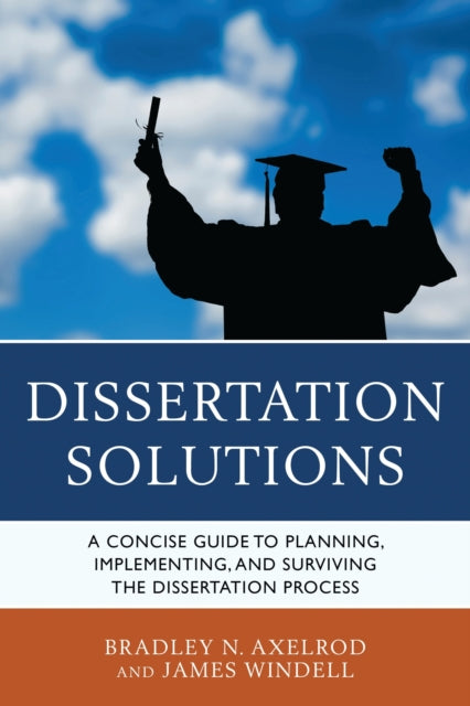 Book cover of: Dissertation Solutions. By: Bradley N. Axelrod