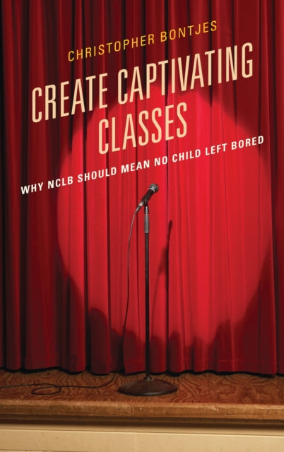 Book cover of: Create Captivating Classes. By: J. Christopher Bontjes