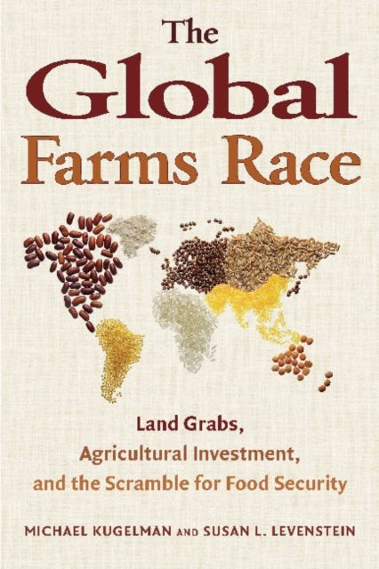 Book cover of: Global Farms Race. By: Michael Kugelman