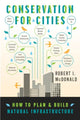 Book cover of: Conservation for Cities. By: Robert Ian McDonald