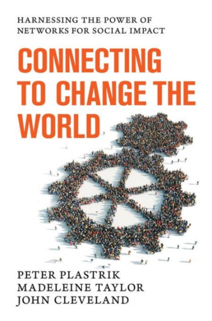 Book cover of: Connecting to Change the World. By: Peter Plastrik
