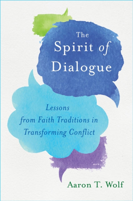 Book cover of: Spirit of Dialogue. By: Aaron T. Wolf