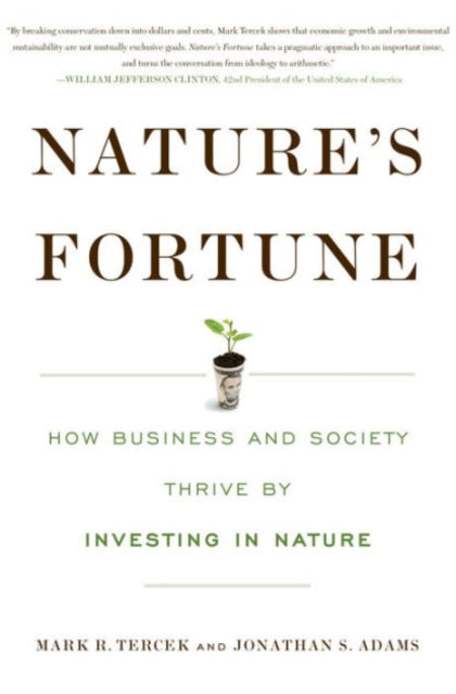Book cover of: Nature's Fortune. By: Mark R. Tercek