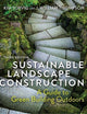 Book cover of: Sustainable Landscape Construction, Third Edition. By: Kim Sorvig