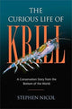 Book cover of: Curious Life of Krill. By: Stephen Nicol