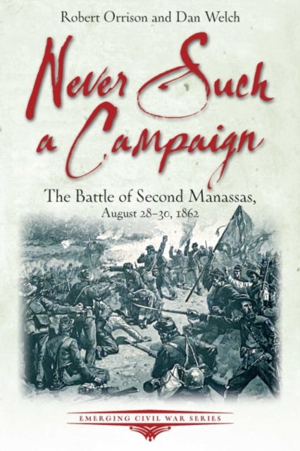 Book cover of: Never Such a Campaign. By: Robert Orrison