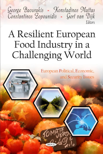 Book cover of: Resilient European Food Industry in a Challenging World. By: George Baourakis