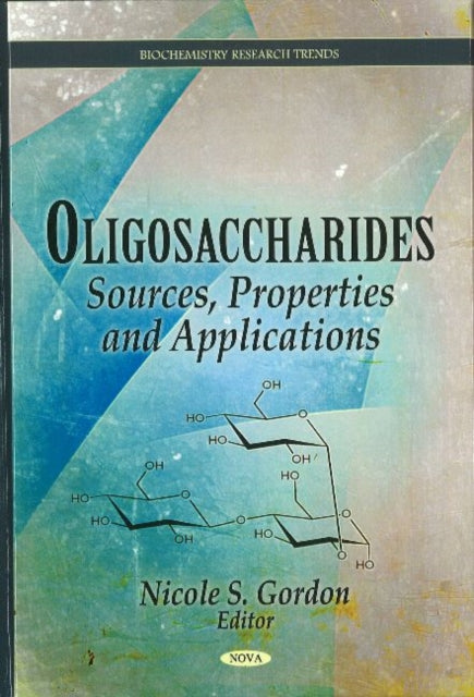 Book cover of: Oligosaccharides. By: Nicole S. Gordon
