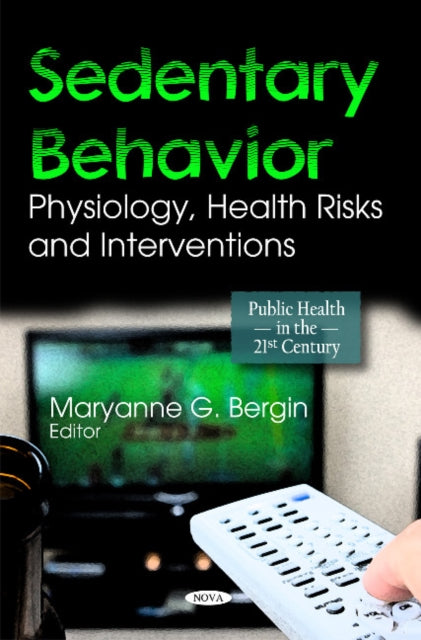Book cover of: Sedentary Behavior. By: Maryanne G. Bergin