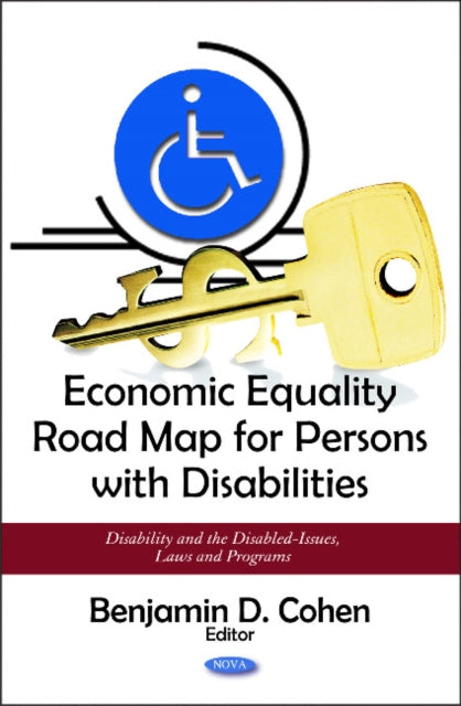 Book cover of: Economic Equality Road Map for Persons with Disabilities. By: Benjamin D. Cohen