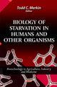 Book cover of: Biology of Starvation in Humans & Other Organisms. By: Todd C. Merkin