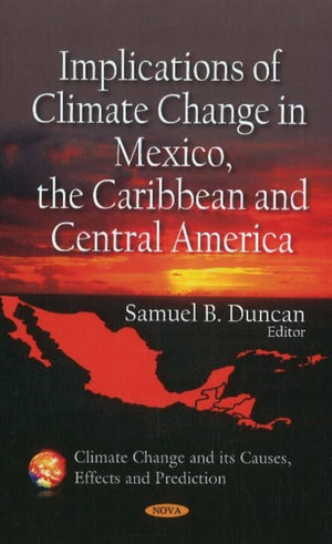 Implications of Climate Change in Mexico, the Caribbean & Central America