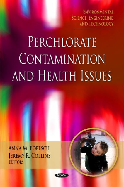 Book cover of: Perchlorate Contamination & Health Issues. By: Anna M. Popescu