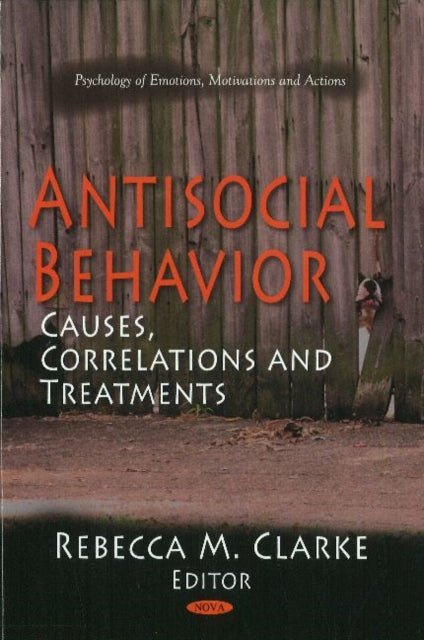 Book cover of: Antisocial Behavior. By: Rebecca M. Clarke