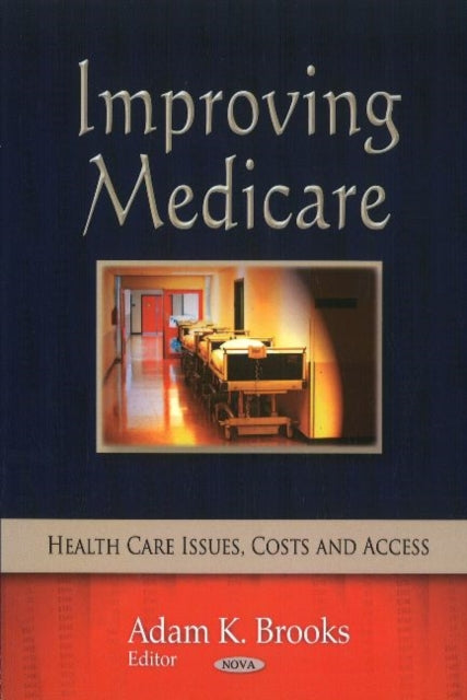 Book cover of: Improving Medicare. By: Adam K. Brooks