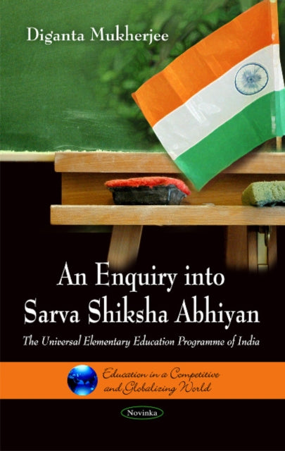 Book cover of: Enquiry into Sarva Shiksha Abhiyan. By: Diganta Mukherjee