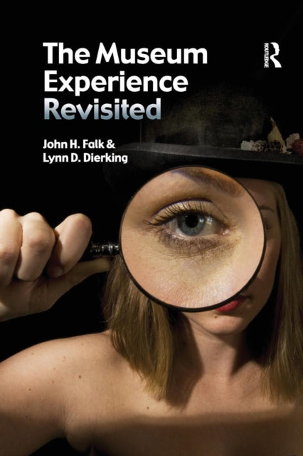 Book cover of: Museum Experience Revisited. By: John H. Falk