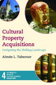 Book cover of: Cultural Property Acquisitions. By: Aimée L. Taberner