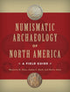 Book cover of: Numismatic Archaeology of North America. By: Marjorie H. Akin