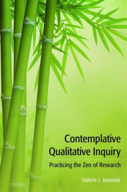 Book cover of: Contemplative Qualitative Inquiry. By: Valerie J. Janesick