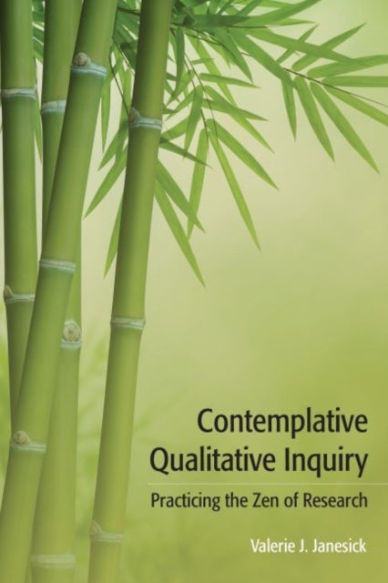 Book cover of: Contemplative Qualitative Inquiry. By: Valerie J. Janesick