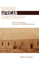 Book cover of: Making African Christianity. By: Robert J. Houle