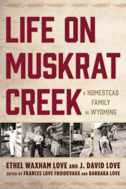 Book cover of: Life on Muskrat Creek. By: Ethel Waxham Love