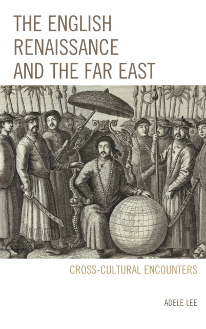 Book cover of: English Renaissance and the Far East. By: Adele Lee