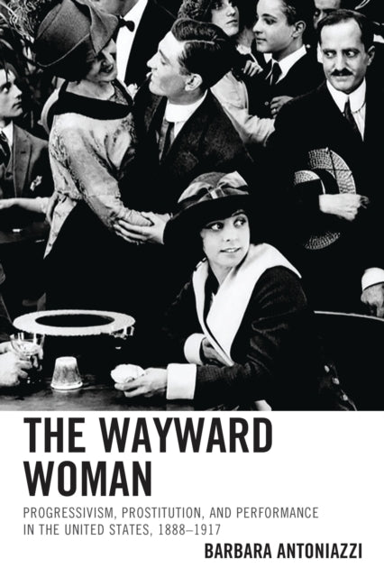Book cover of: Wayward Woman. By: Barbara Antoniazzi
