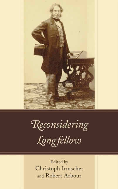 Book cover of: Reconsidering Longfellow. By: Christoph Irmscher