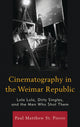 Book cover of: Cinematography in the Weimar Republic. By: Paul Matthew St. Pierre
