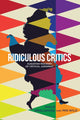 Book cover of: Ridiculous Critics
