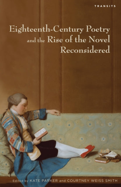 Book cover of: Eighteenth-Century Poetry and the Rise of the Novel Reconsidered. By: King Parker