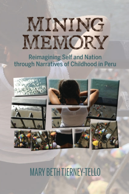 Book cover of: Mining Memory. By: Mary Beth Tierney-Tello
