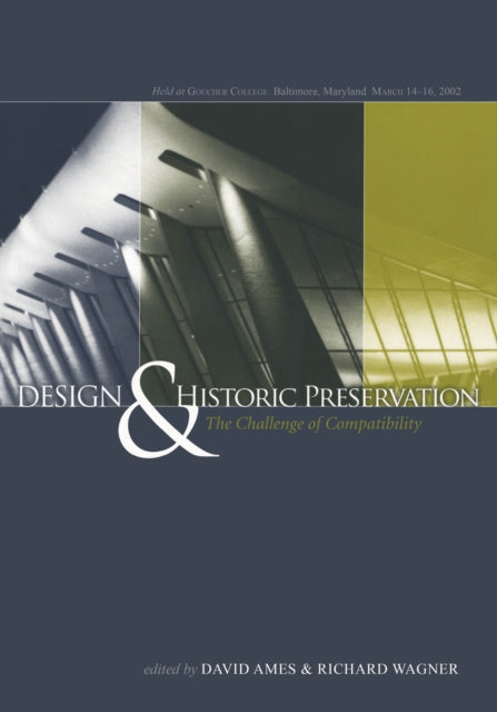 Book cover of: Design and Historic Preservation. By: David L. Ames