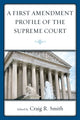 Book cover of: First Amendment Profile of the Supreme Court. By: Craig R. Smith