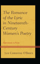 Book cover of: Romance of the Lyric in Nineteenth-Century Women's Poetry. By: Lee Christine O'Brien