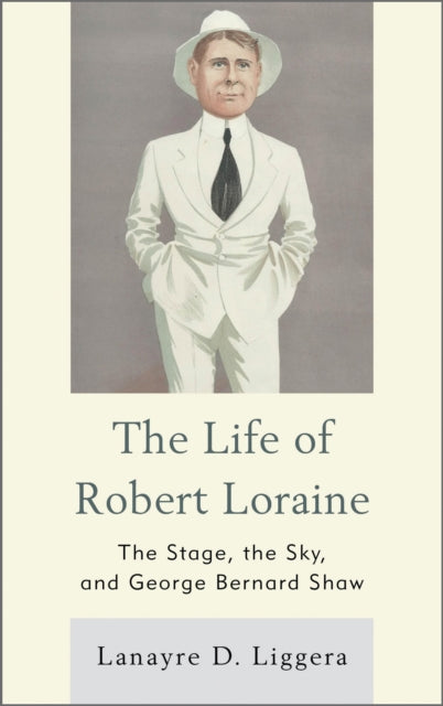 The Life of Robert Loraine