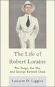 Book cover of: Life of Robert Loraine. By: Lanayre D. Liggera