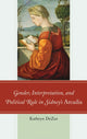 Book cover of: Gender, Interpretation, and Political Rule in Sidney's Arcadia. By: Kathryn Dezur