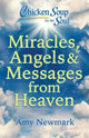 Book cover of: Chicken Soup for the Soul: Miracles, Angels & Messages from Heaven. By: Amy Newmark