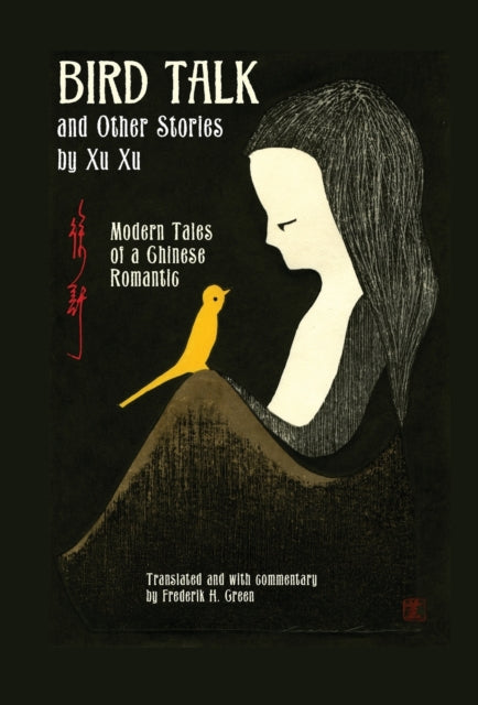 Book cover of: Bird Talk and Other Stories by Xu Xu. By: Xu Xu