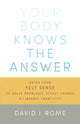 Your Body Knows the Answer