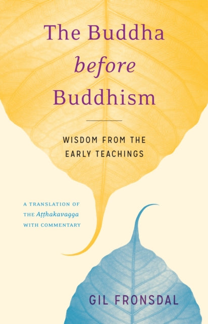 Buddha before Buddhism