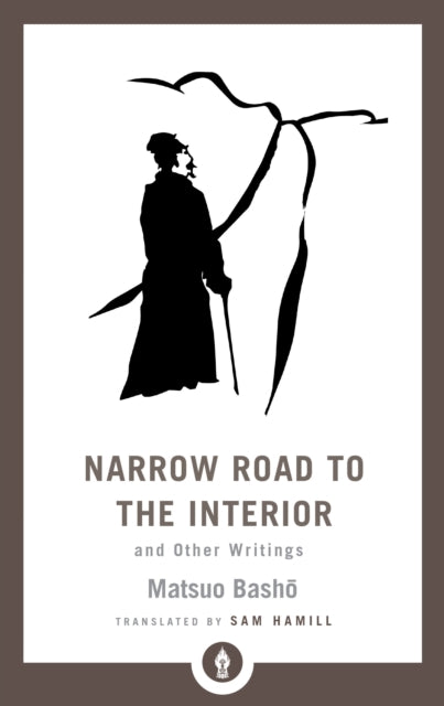 Book cover of: Narrow Road to the Interior. By: Matsuo Basho