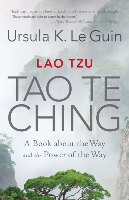 Lao Tzu: Tao Te Ching, A Book about the Way and the Power of the Way 9781611807240 Ursula K. Le Guin