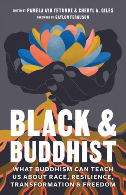 Book cover of: Black and Buddhist. By: Pamela Ayo Yetunde