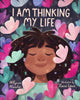 Book cover of: I Am Thinking My Life. By: Allysun Atwater