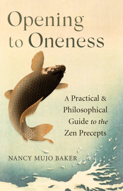 Book cover of: Opening to Oneness. By: Nancy Baker